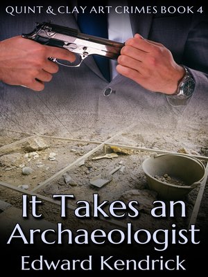 cover image of It Takes an Archaeologist
